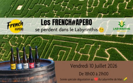 Les French#Ap&eacute;ro se perdent dans le Labyrinthis